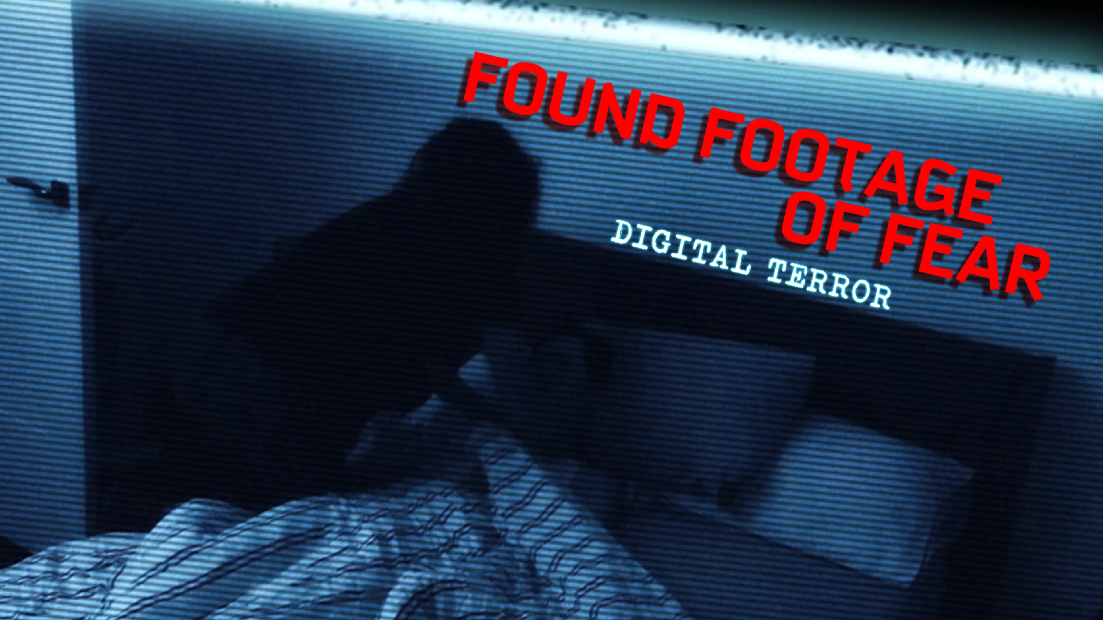 Found Footage of Fear: Digital Terror poster